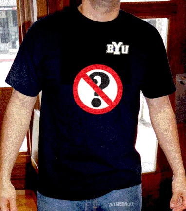 BYU t-shirt no questions.
