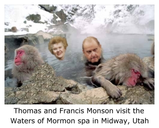 Thomas S Monson, Francis Monson Midway Utah Waters of Mormon spa.