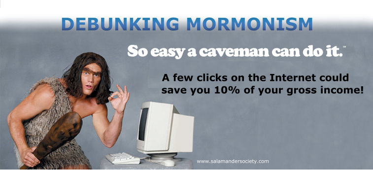 Internet debunks mormonism - so easy a caveman can do it.