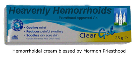 Mormon Priesthood hemorrhoidal cream.