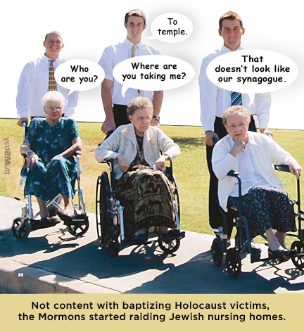 Mormons raid Jewish nursing home for converts.