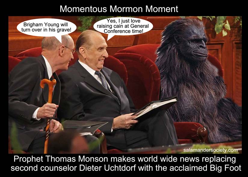 Mormon Big Foot sustained in General Conference replacing Dieter Uchtdorf by Thomas Monson.