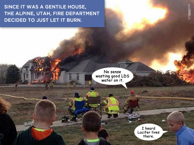 Mormons watch house burn by Stray Mutt.