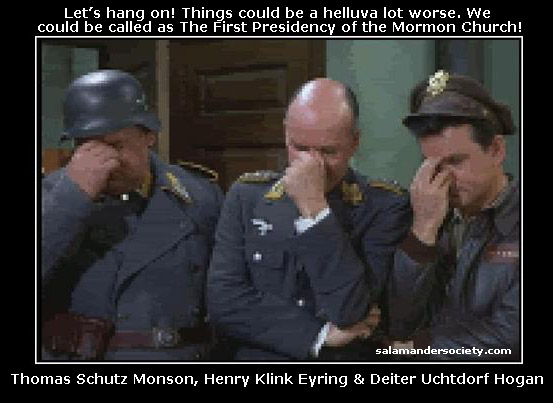 First Presidency Hogan's Heroes - it could be worse.