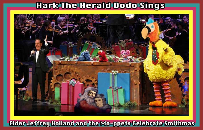 Jeffrey Holland Dodo Smithmas Muppets Mo-ppets Celebrate.