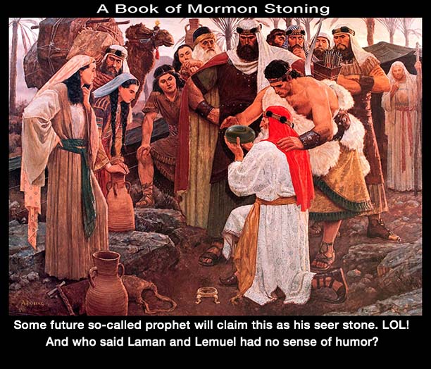 Book of Mormon stoning - seer stone, peep stone.