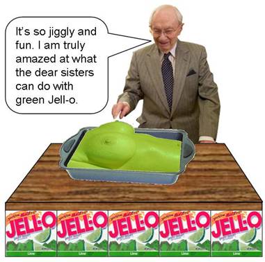Gordon B Hinckley green Jell-o jiggles.