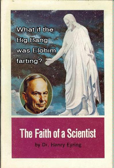 Faith of a Scientist Elohim farting big bang.