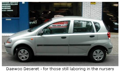 Daewoo Deseret - for those still laboring in the nursery.