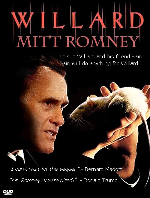 Willard Mitt Romney Bain Rat Madoff Trump.