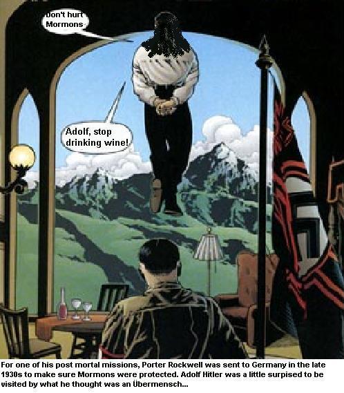 Porter Rockwell - Hitler don't kill Mormons.