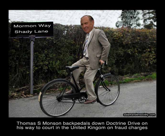 Thomas S Monson backpedals on way to fraud charges in UK court.